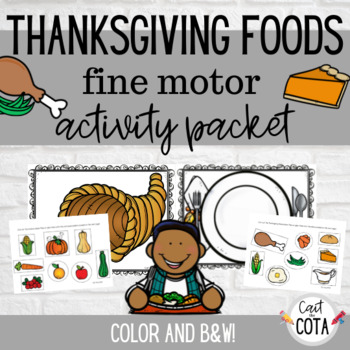 Preview of Thanksgiving Foods Fine Motor Activity Packet