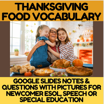 Preview of Thanksgiving Foods Notes for ELL/ESOL/Speech/Special Education