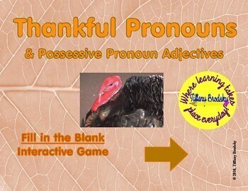 Preview of Thanksgiving Game: Thankful Pronouns and Possessive Adjectives