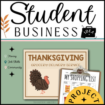 Preview of Thanksgiving Grocery Delivery STUDENT BUSINESS | SPED CBI Job Skills