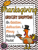 Thanksgiving Grocery Shopping - Addition, Subtraction, & M