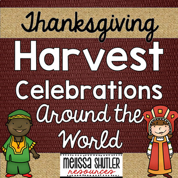 Preview of Thanksgiving- Harvest Celebrations Around the World