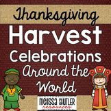 Thanksgiving- Harvest Celebrations Around the World