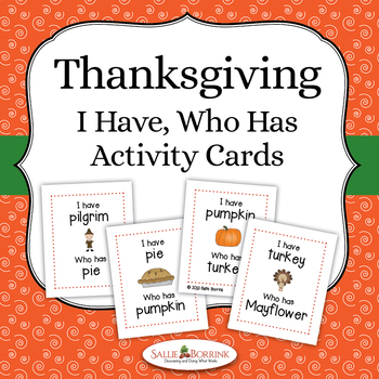Thanksgiving Game - I Have, Who Has by Sallie Borrink | TpT