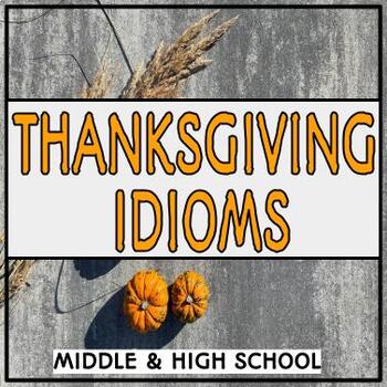 Preview of Thanksgiving Idioms and expressions for Middle and High School