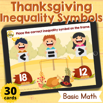 Preview of Thanksgiving Inequality Symbols Basic Math Skills Boom Cards