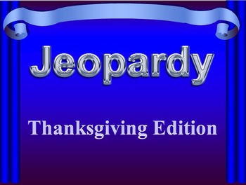Preview of Thanksgiving Jeopardy Activity for Middle/High School English Classes