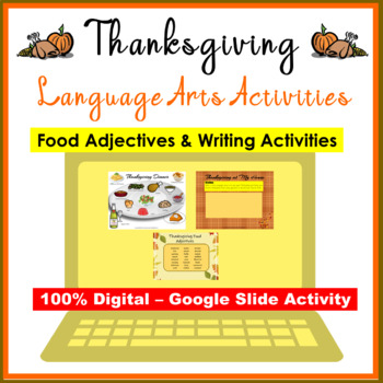 Preview of Thanksgiving Language Arts Activities Food Adjectives-Writing Distance Learning