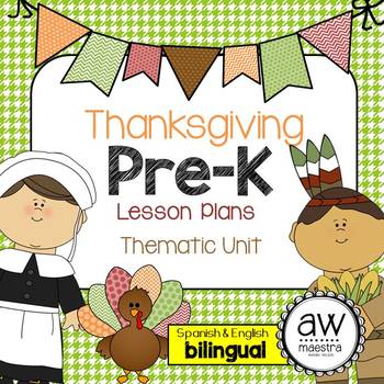 thanksgiving lesson plans thematic unit pre k english spanish bilingual