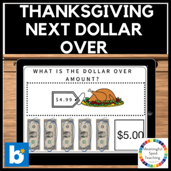 Preview of Thanksgiving Life Skills Next Dollar Up Math Boom Cards™