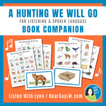 Preview of Listening, Language, & Literacy Book Companion  A Hunting We Will Go DHH