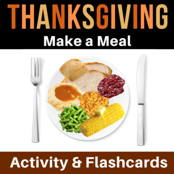 Preview of Build A Thanksgiving Dinner Activity and Flashcards With Real Photos