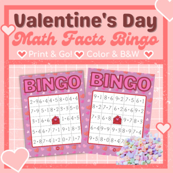 Preview of Valentine's Day Math Facts Bingo - Print & GO! Easy Center or Group Activity.