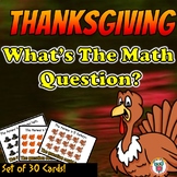 Thanksgiving Math Freebie - What's The Question? Set of 30 Cards