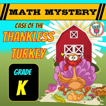 Preview of Thanksgiving Math Mystery 5 W's -  Kindergarten Worksheets - Thankless Turkey
