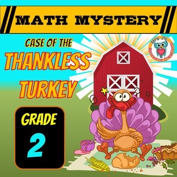 Preview of Thanksgiving Math Mystery Activity: The Thankless Turkey (2nd Grade)
