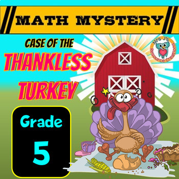 Preview of Thanksgiving Math Mystery Activity Worksheets - 5th Grade Thankless Turkey