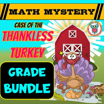 Preview of Thanksgiving Math Mystery - Thankless Turkey - (Differentiated GRADE BUNDLE)