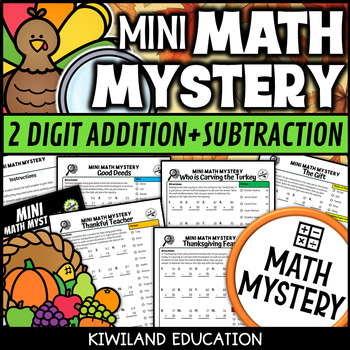 Preview of Thanksgiving Mini Math Mystery 2 Digit Addition and Subtraction with Regrouping