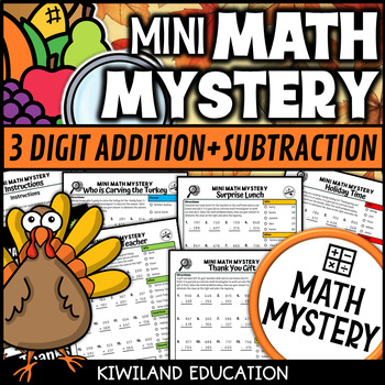 Preview of Thanksgiving Mini Math Mystery 3 Digit Addition and Subtraction with Regrouping