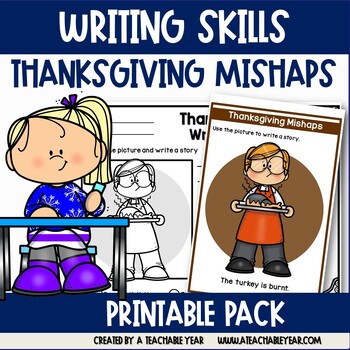 Preview of Thanksgiving Mishaps Picture Prompts Writing | Great for ESL Students