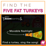 Thanksgiving Music BOOM Cards: Find the FIVE FAT TURKEYS -