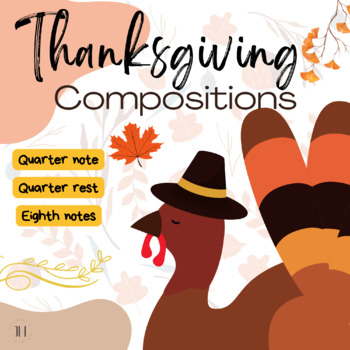 Preview of Thanksgiving Music Compositions with Quarter Note & Rest, Eighth notes