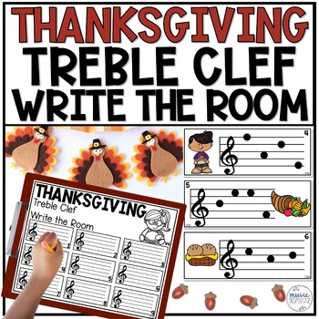 Preview of Thanksgiving Treble Clef Notes Music Write the Room Game & Turkey Scavenger Hunt