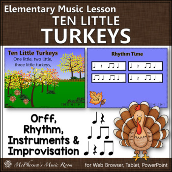 Preview of Thanksgiving Music Lesson | Orff, Rhythm & Improvisation Ten Little Turkeys