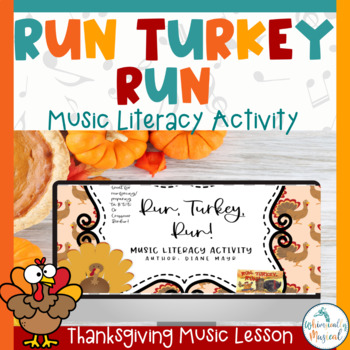 Preview of Thanksgiving Music Lesson | Run Turkey Run | Music Literacy Activity