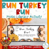 Thanksgiving Music Lesson | Run Turkey Run | Music Literac