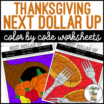 Preview of Thanksgiving Next Dollar Up Color By Code Worksheets