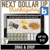 Thanksgiving Next Dollar Up to $10 Drag & Drop Boom Cards