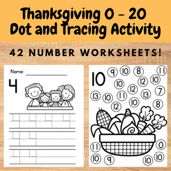 Preview of Thanksgiving Numbers 0 - 20 tracing and dot marker worksheets - number practice