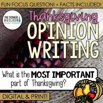 Preview of Thanksgiving Opinion Writing - Topic: "What's most important?"
