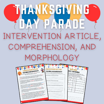 Preview of Thanksgiving Parade | Intervention Article | Comprehension + Morphology