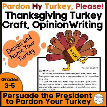 Preview of Thanksgiving Persuasive Writing Activity & Turkey Craft 3rd, 4th & 5th Grade