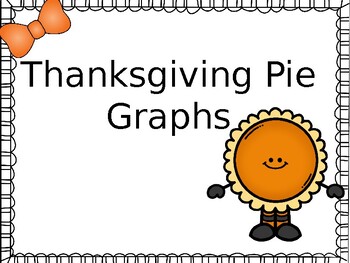 Preview of Thanksgiving Pie Graphs