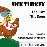 Thanksgiving Play with Song: Sick Turkey