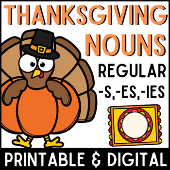 Preview of Thanksgiving Plural Nouns adding -s -es- ies
