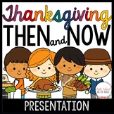 Thanksgiving Presentation: Then and Now