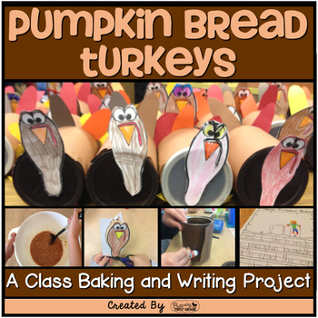Preview of Thanksgiving ~ Pumpkin Bread Turkeys {A Class Baking & Writing Project}