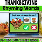 Thanksgiving Rhyming Words Google Classroom - Kindergarten