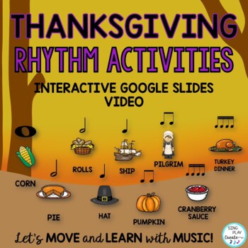 Preview of Thanksgiving Rhythm Activities Mixed Levels: Interactive Google Apps, Video