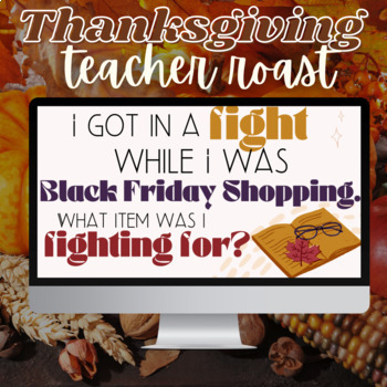 Preview of Thanksgiving Roast the Teacher Funny + Fun Activity for Middle and High School 