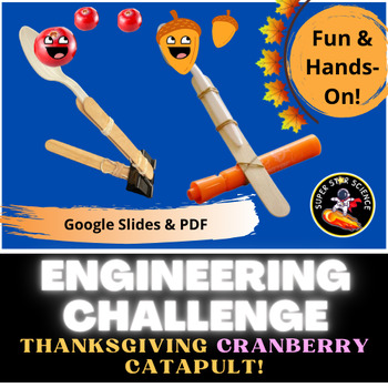 Preview of Thanksgiving STEM Activity FUN Cranberry Catapult Engineering Design Challenge