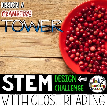 Preview of Thanksgiving STEM Activities Cranberry Tower STEM Challenge and Close Reading