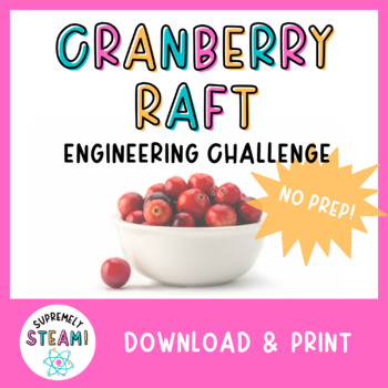 Preview of Thanksgiving STEM / STEAM Activity - Cranberry Raft Engineering Challenge!