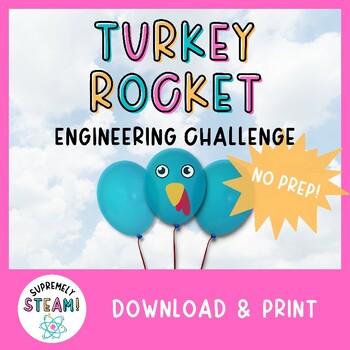 Preview of Thanksgiving STEM / STEAM Activity - Turkey Rocket Engineering Challenge!