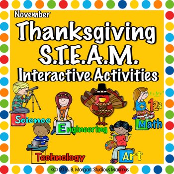 Preview of Thanksgiving. STEM and STEAM Interactive Activities.